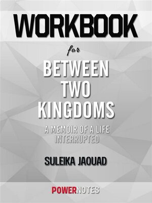 cover image of Workbook on Between Two Kingdoms--A Memoir of a Life Interrupted by Suleika Jaouad (Fun Facts & Trivia Tidbits)